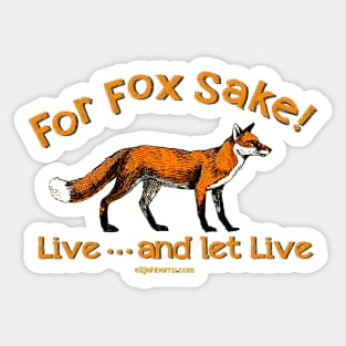 For Fox Sake! Sticker